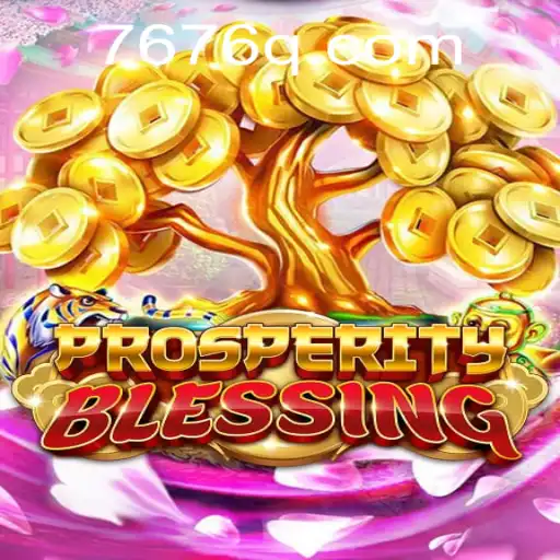 Explorando o Jogo ProsperityBlessing e Como Jogar com 76Q.COM